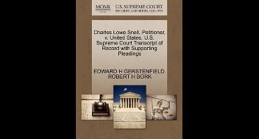 Charles Lowe Snell, Petitioner, V. United States. U.S. Supreme Court Transcript of Record with Supporting Pleadings