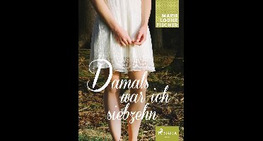 Damals war ich siebzehn