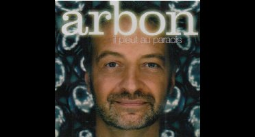 Arbon - Il Pleut Au Paradis (CD)