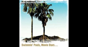 Swimmin Pools / Movie Stars...