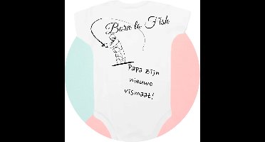 Romper Soft touch - Born to fish - papa zijn nieuwe vismaat - 0-3 maanden - kraamcadeau voor papa