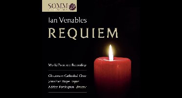 Ian Venables: Requiem. World Premiere Recording