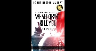 A Lauren Beck Crime Novel 1 - What Doesn't Kill You