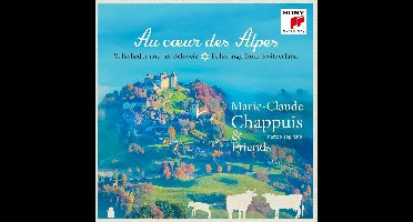 Au Coeur Des Alpes - Volkslieder Aus Der Schweiz