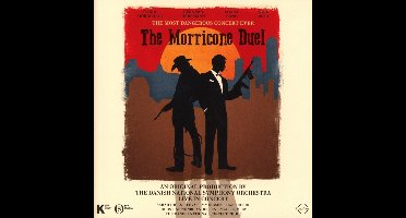The Morricone Duel - The Most Dangerous Concert Ever