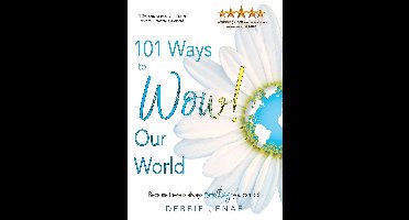 101 Ways to Wow! Our World