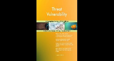 Threat Vulnerability A Complete Guide - 2024 Edition
