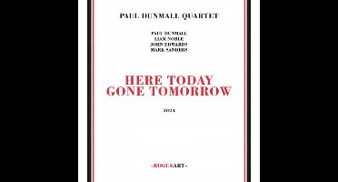 Paul Dunmall Quartet: Here Today Gone Tomorrow [CD]