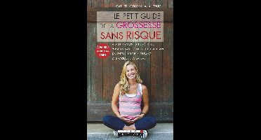 Le petit guide de la grossesse sans risque