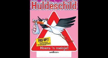 Huldeschild | Hoera een meisje