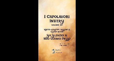 I CAPOLAVORI INVERSI 15 - I Capolavori InVersi XV: Sia silenzio il mio ultimo passo