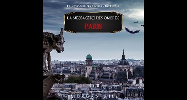La Messagère des Ombres : Paris (La Messagère des Ombres – Tome Deux)