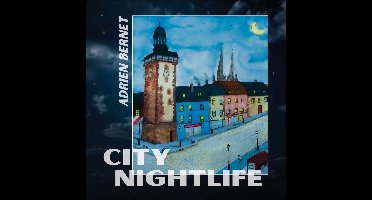 Adrien Bernet - City Nightlife (CD)