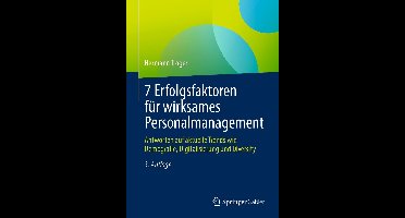 7 Erfolgsfaktoren für wirksames Personalmanagement