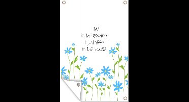 Tuindecoratie Quotes - Spreuken - I live in the garden I just sleep in the house - 40x60 cm - Tuinposter - Tuindoek