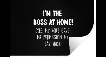 Muurstickers - Sticker Folie - Quotes - 'I'm the boss at home!' - Spreuken - Wit - 30x20 cm - Plakfolie - Muurstickers Kinderkamer - Zelfklevend Behang - Zelfklevend behangpapier - Stickerfolie