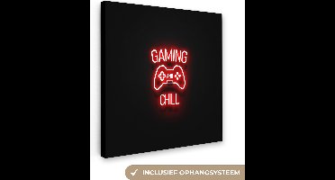 Canvas schilderij 90x90 cm - Wanddecoratie Gaming - Quotes - Gaming and chill - Neon - Rood - Muurdecoratie game room - Gaming kamer decoratie - Gameroom accessoires - Schilderijen