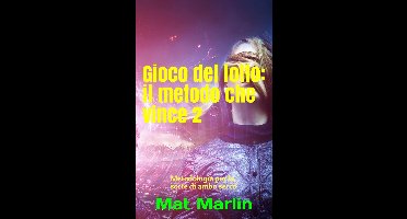 Gioco del lotto: il Metodo Che Vince 2