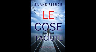 Un giallo su Cora Shields 4 - Le Cose Taciute (Un giallo su Cora Shields Libro 4)