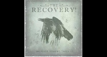 The Recovery - Wherever Nowhere Takes Us