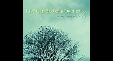 Live Oak Baroque Orchestra - Concertos For Winter (CD)