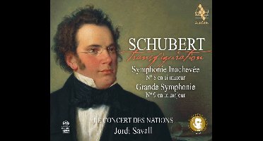 Jordi Savall, Le Concert Des Nations - Transfiguration Schubert: Symphonies Nos. 8 and 9 (2 SACD)