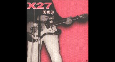 X27 - The Me Ep (7" Single)