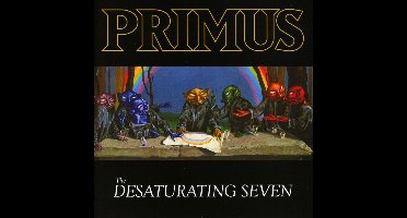 Primus - The Desaturating Seven (CD)