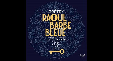Orkester Nord, Martin Wåhlberg - Gretry: Raoul Barbe Bleue (2 CD)