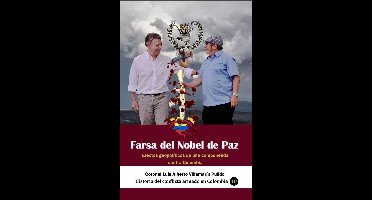 Historia del conflicto armado en Colombia 18 - Farsa del Nobel de Paz