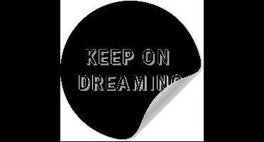 WallCircle® - Behangcirkel 30x30 cm - Muurstickers Keep dreaming - Quotes - Spreuken - Dromen - Muurcirkel woonkamer - Wandcirkel slaapkamer - Kamer decoratie zelfklevend - Muurdecoratie accessoires
