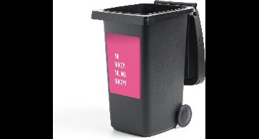 Container sticker Quotes - No Mikey, no, no, Mikey! - Roze - 40x60 cm - Kliko sticker