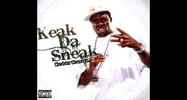 Keak Da Sneak - Cheddarcheeseisay (explicit Version)