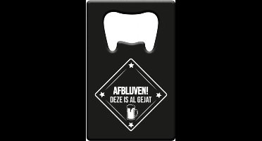 Metal beer opener - Afblijven! deze is al gejat