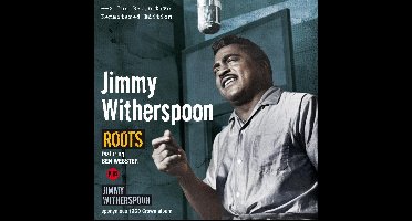 Roots + Jimmy Witherspoon