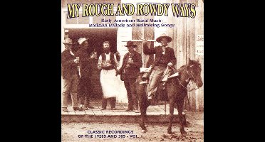 My Rough And Rowdy Ways Vol. 1
