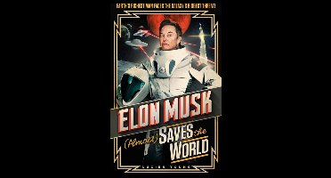 Elon Musk (Almost) Saves The World