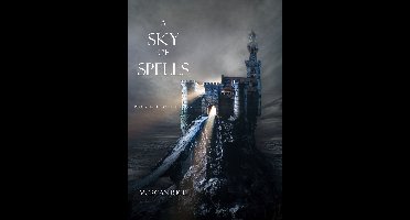 A Sky of Spells (Book #9 in the Sorcerer's Ring)