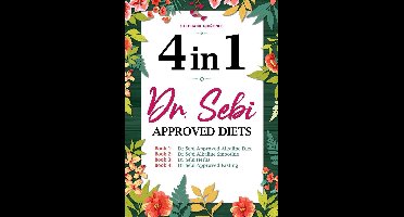 Dr. Sebi Approved Diets: 4 In 1: Alkaline Diet, Alkaline Smoothies, Herbs, and Approved Fasting