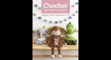 Haak Activiteit Speelgoed: Amigurumi Patronen voor Interactieve Speelgoed