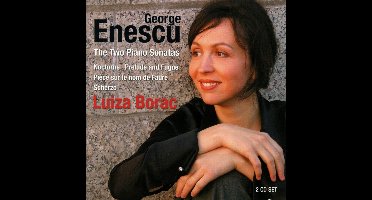 Luiza Borac - Enescu: The Two Piano Sonatas (2 CD)