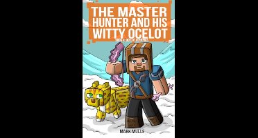 The Master Hunter and His Witty Ocelot 4 - The Master Hunter and His Witty Ocelot Book 4