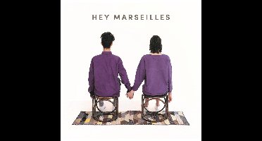 Hey Marseilles