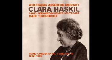 Clara Haskil/ Carls Schuricht/ Radi - Piano Concerto Nr.9 Kv 271/ Nr.19 K