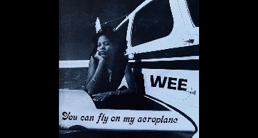 Wee - You Can Fly On My Aeroplane (LP) (Coloured Vinyl) (Limited Edition)