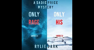Sadie Price FBI Suspense Thriller Bundle, A: Only Rage (#2) and Only His (#3)