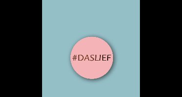 Wensetiket Da's Lief -Sticker-Etiket- 39mm / rol 500 st.