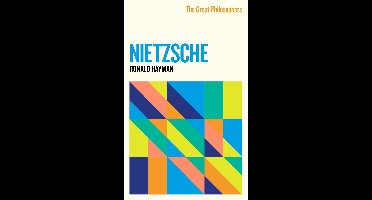 The Great Philosophers: Nietzsche