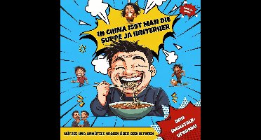 In China isst man die Suppe ja hinterher