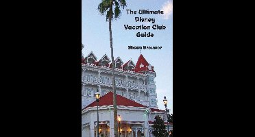 The Ultimate Disney Vacation Club Guide